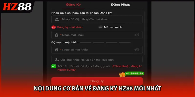 Nội dung cơ bản về đăng ký HZ88 mới nhất